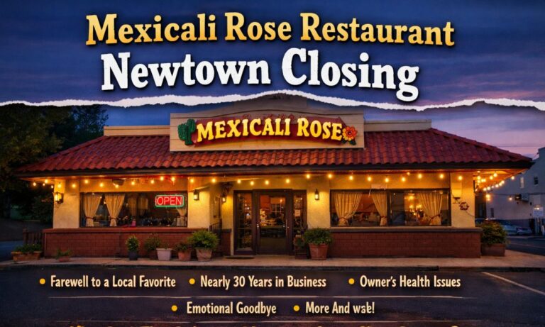 Mexicali Rose Restaurant Newtown closing