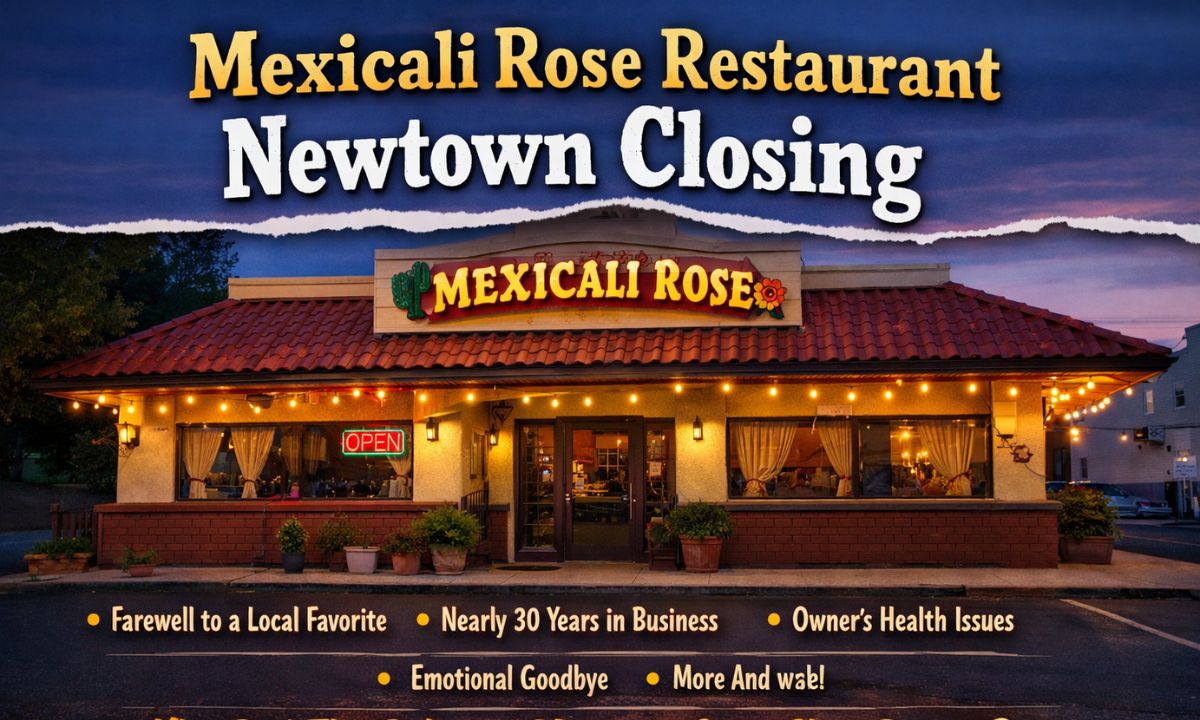 Mexicali Rose Restaurant Newtown closing