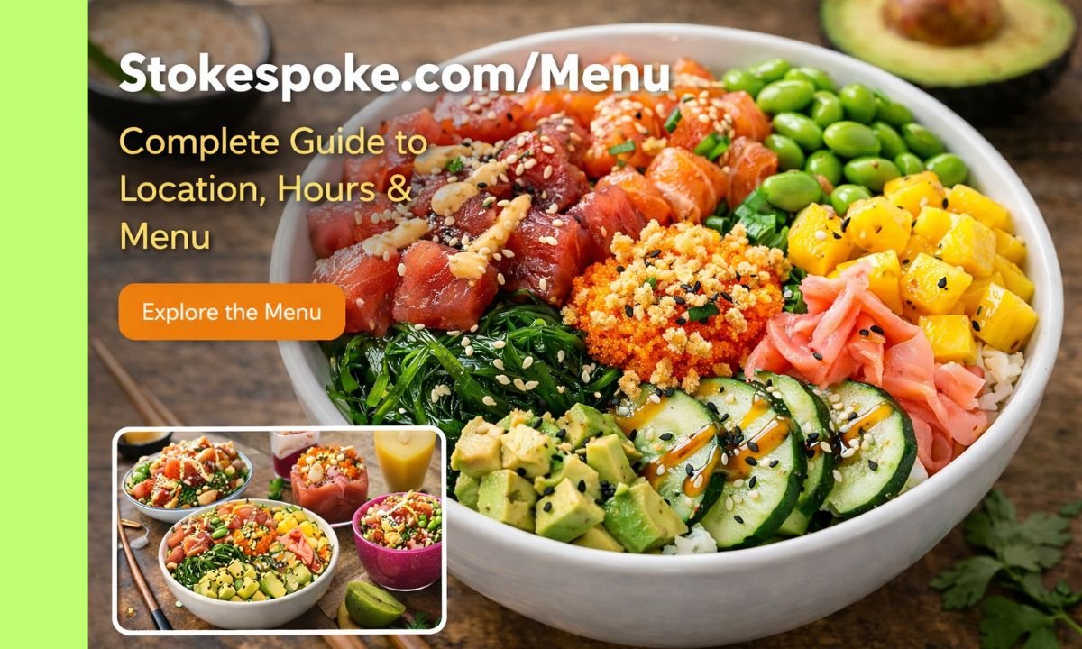 Stokespoke.com/Menu – Guide to Menu, Hours & Locations
