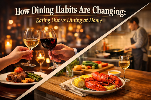 How Dining Habits Are Changing: Eating Out vs Dining at Home